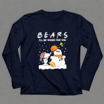 Snoopy and Snowman Chicago Bears Ill Be There for You Christmas Football 4 Long Sleeves1