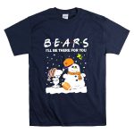 Snoopy and Snowman Chicago Bears Ill Be There for You Christmas Football T Shirt 7