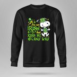 Snoopy and Woodstocks Im Not Irish But Kiss Me Any Way 9 Sweatshirt