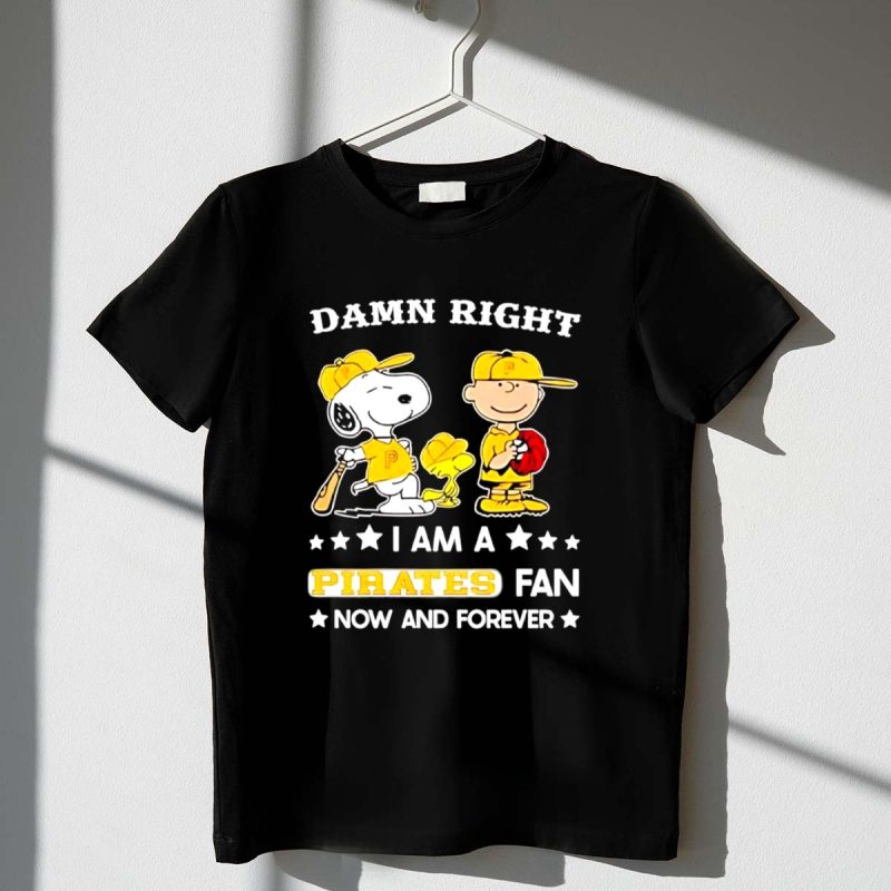 Snoopy And Friends Damn Right I Am A Pittsburgh Pirates Fan Now And Forever 1 T Shirt.jpg