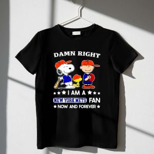 Snoopy And Friends Peanuts Damn Right I Am A New York Mets Baseball Fan Now And Forever Shirt