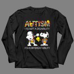 Snoopy autism its not a disability its a different ability shirt 4 Long Sleeves