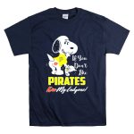 Snoopy in Pittsburgh Pirates Jersey If You Dont Like Pirates Kiss My Endzone T Shirt 7.jpg