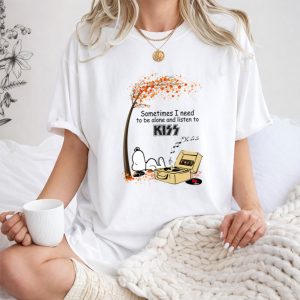 Sometimes I Need To Be Alone Listen To Kiss Snoopy Record Player Autumn Leaves 1 T Shirt.jpg