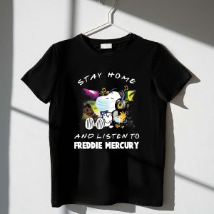 Stay Home and Listen to Freddie Mercury with Snoopy Mask and Headphones 1 T Shirt.jpg