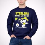 Steelers Make Me Drink Snoopy Pittsburgh Steelers Fans 3 Sweatshirt