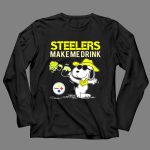 Steelers Make Me Drink Snoopy Pittsburgh Steelers Fans 4 Long Sleeves