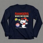 Texas Rangers Snoopy Makes Me Drink 6 Long Sleeves 1.jpg