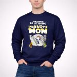 The force is strong with this Peanuts Mom Snoopy Mothers Day shirt 3 Sweatshirt