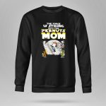 The force is strong with this Peanuts Mom Snoopy Mothers Day shirt 9 Sweatshirt