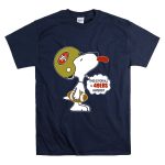 This Is For All U 49ers Haters San Francisco 49ers Snoopy Football T Shirt 7