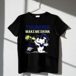 Thunder Make Me Drink Snoopy Oklahoma City Thunder Fans 1 T Shirt
