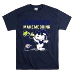 Thunder Make Me Drink Snoopy Oklahoma City Thunder Fans T Shirt 7