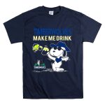 Timberwolves Make Me Drink Minnesota Timberwolves Snoopy Fans T Shirt 7