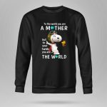 To the World You Are a Mother Snoopy Woodstock Family the World 9 Sweatshirt