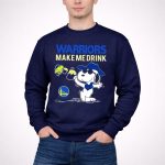 Warriors Make Me Drink Golden State Warriors Snoopy 3 Sweatshirt