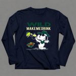Wild Make Me Drink Snoopy Minnesota Wild Fans 6 Long Sleeves.jpg