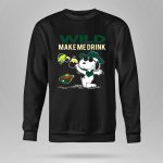 Wild Make Me Drink Snoopy Minnesota Wild Fans 9 Sweatshirt.jpg