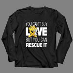 You Cant Buy Love But You Can Rescue It Snoopy with Orange Paw Heart and Awareness 4 Long Sleeves